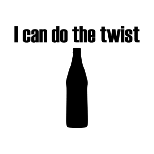 I can do the Twist with Beer T-Shirt
