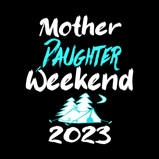 mother Daughter Weekend 2023 by Darwish