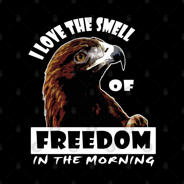 I Love The Smell Of Freedom In The Morning Anti Communist by DesignFunk