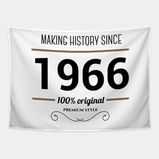 Making history since 1966 Tapestry