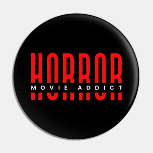 Horror movie addict Pin