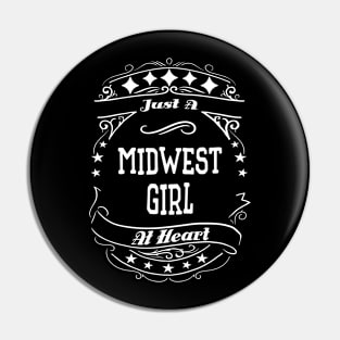 Just a Midwest girl at heart Pin