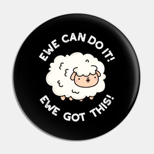 Ewe Can Do It Ewe Got This Cute Sheep Pun Pin