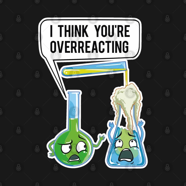 I Think You Are Overreacting by Photomisak72