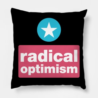 Radical optimism Pillow