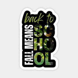 Fall Means Back to School Magnet