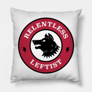 Relentless Leftist Pillow