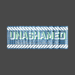 Unashamed 3 T-Shirt