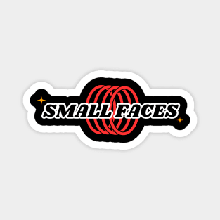 Small Faces // Ring Magnet