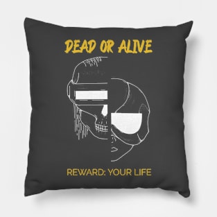 Dead or Alive Pillow