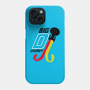 Big D Energy Phone Case