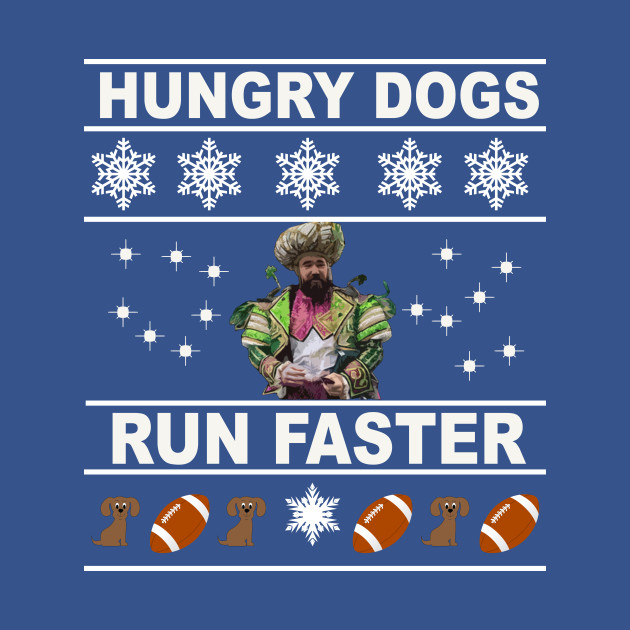 Disover Hungry Dogs Run Faster Ugly Sweater - Eagles - T-Shirt