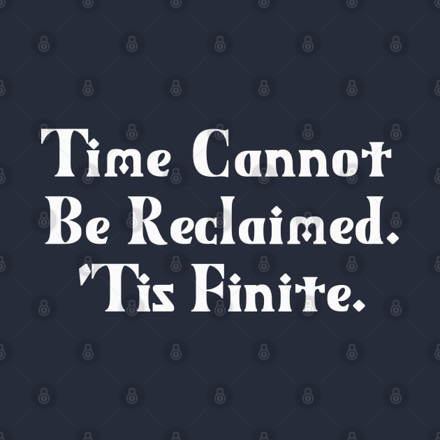 Time Cannot Be Reclaimed. 'Tis Finite. | Time Management | Life | Quotes | Purple by Wintre2