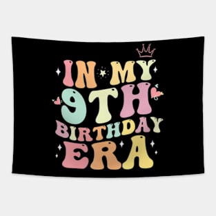 In My 9Th Birthday Era Nine 9 Years Old Birthday Girl Tapestry