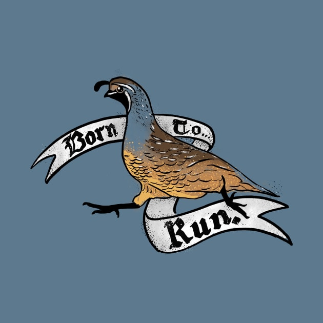 Born to Run - Quail by Animal Prints