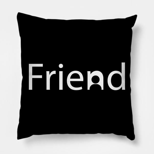 Friend creative typography design Pillow by DinaShalash