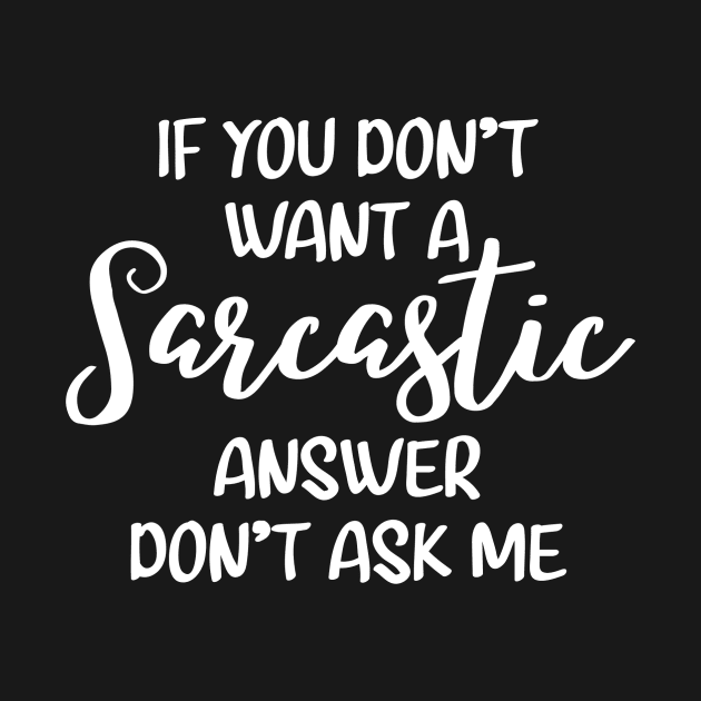 If you don't want a sarcastic answer don't ask me by colorbyte