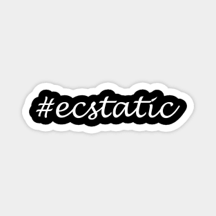 Ecstatic word - hashtag designs Magnet