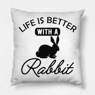 Rabbit - Life is better with a rabbit Pillow