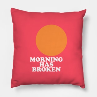 Morning Has Broken Pillow