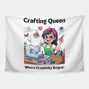 Crafting Queen:  Where Creativity Reigns Shirt Design Tapestry