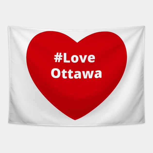 Love Ottawa - Hashtag Heart Tapestry by support4love