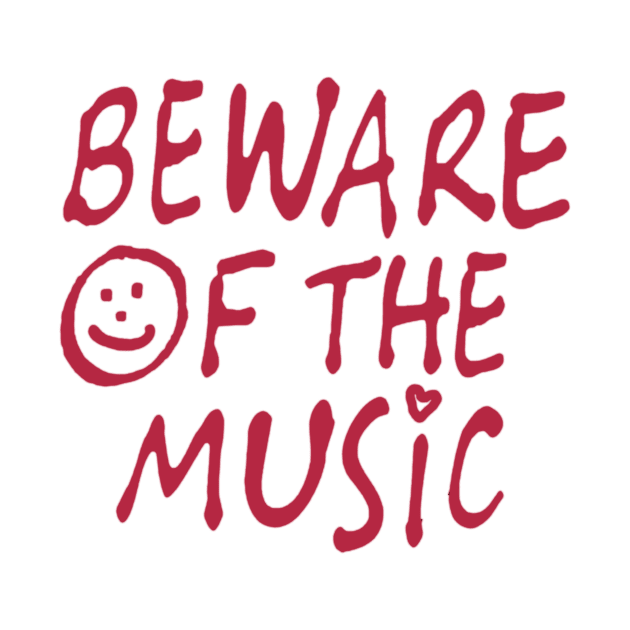 Beware of the Music by trashonly