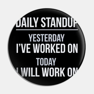 Developer Daily Stand-Up Yesterday I've Worked Today I Will Continue Pin