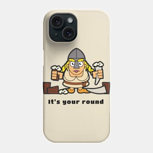 Vikings - Its your round Phone Case