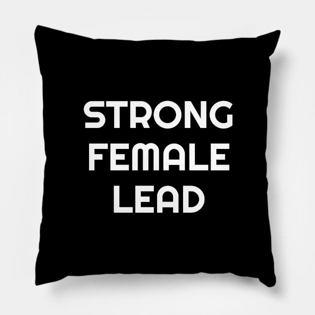 Strong Female Lead Pillow by InspireMe