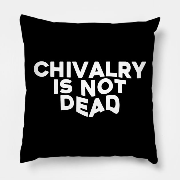 chivalry is not dead Pillow by A Comic Wizard
