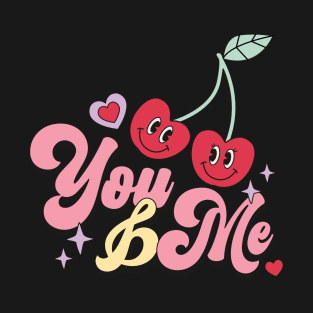 You and Me T-Shirt