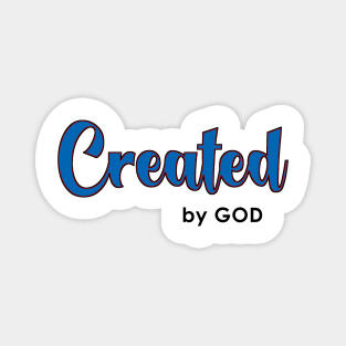 Created By God truth statement Magnet