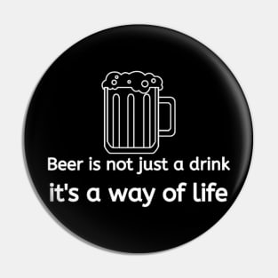 Beer is not just a drink, Beer, Beer Lover Pin