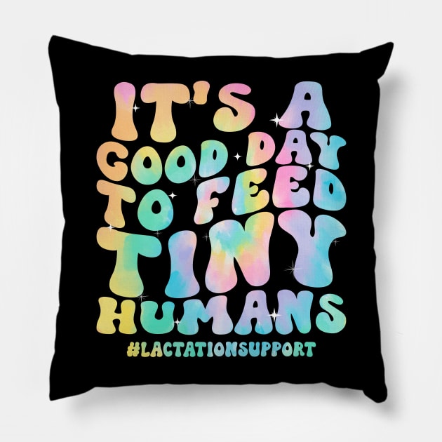 It's A Good Day To Feed Tiny Humans  Lactation Counselor Pillow by abdelmalik.m95@hotmail.com