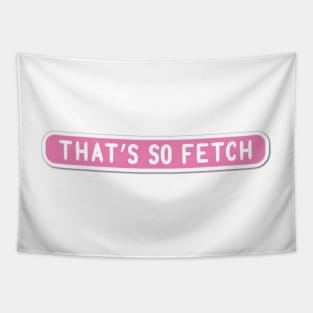 That's so fetch Tapestry