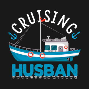 2022 Summer Vacation Family Trip Cruising Husband Cruiser T-Shirt