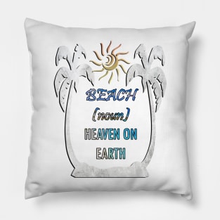 Beach Quote, HEAVEN ON EARTH, Palm Trees & Sun Vacation Design Teacher Break Gifts Pillow