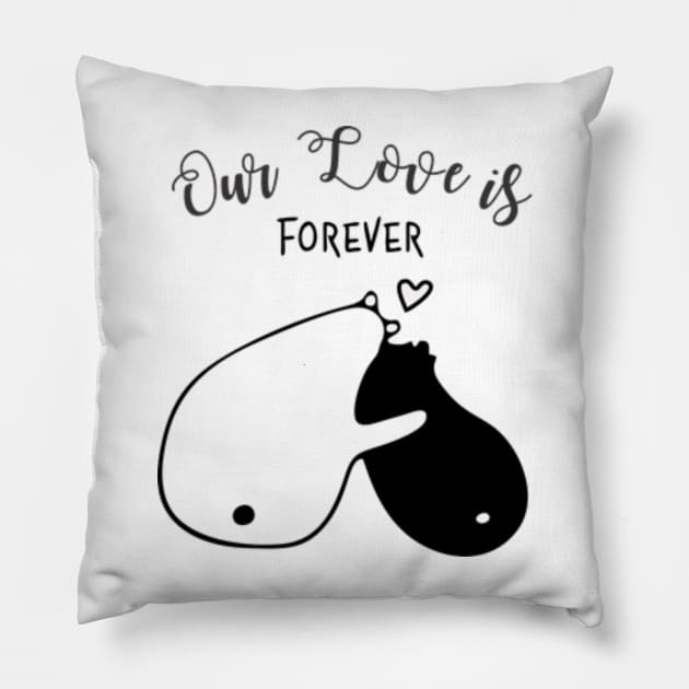 OUR LOVE IS FOREVER Pillow by irvtolles