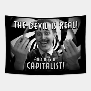 The Devil Is Real! (And He's A Capitalist!) Tapestry