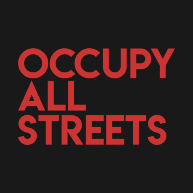 Discover Occupy All Streets - Red Alert Collection - Occupy All Streets - T-Shirt