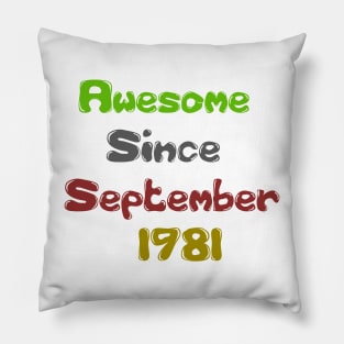 Born in 1981 Gift 40th Birthday Gift 40 Years Old Awesome Since September 1981 Pillow