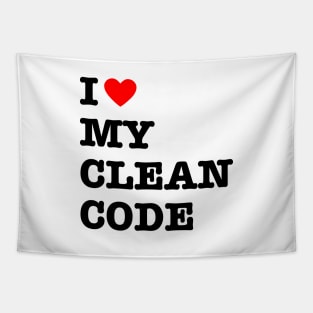 I Love My Clean Code - Funny Programer Quote Tapestry