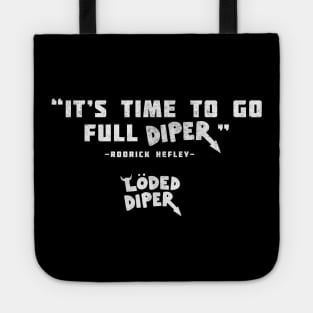 "It's time to go full Diper" - Rodrick Heffley Tote
