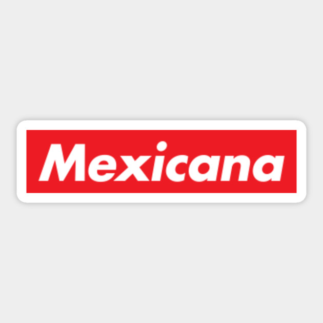 Mexicana Supreme Mexicana Pegatina Teepublic Mx - supreme x roblox meme pegatina teepublic mx