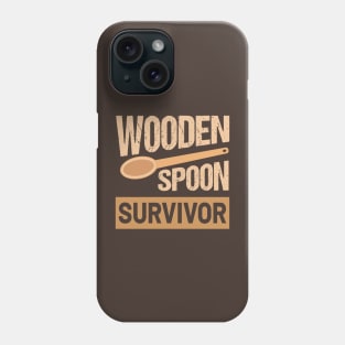 Wooden Spoon Survivor Phone Case