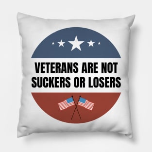 Veterans are NOT suckers or losers Black US Flag Pillow