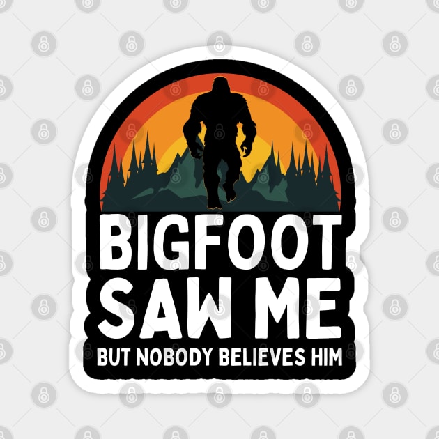 Vintage Bigfoot Saw Me Funny Sasquatch Believer Magnet by Illustradise