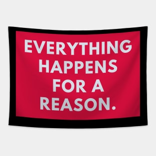 Everything happens for a reason Tapestry