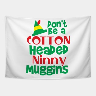 Don't be a Cotton Headed Ninny Muggins! Tapestry